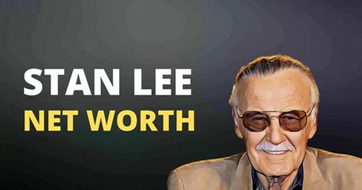Stan Lee Rice Net Worth