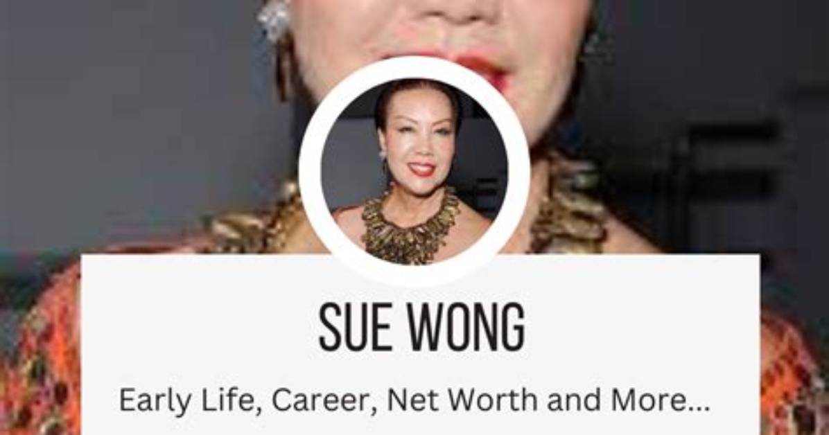 Sue Wong Net Worth
