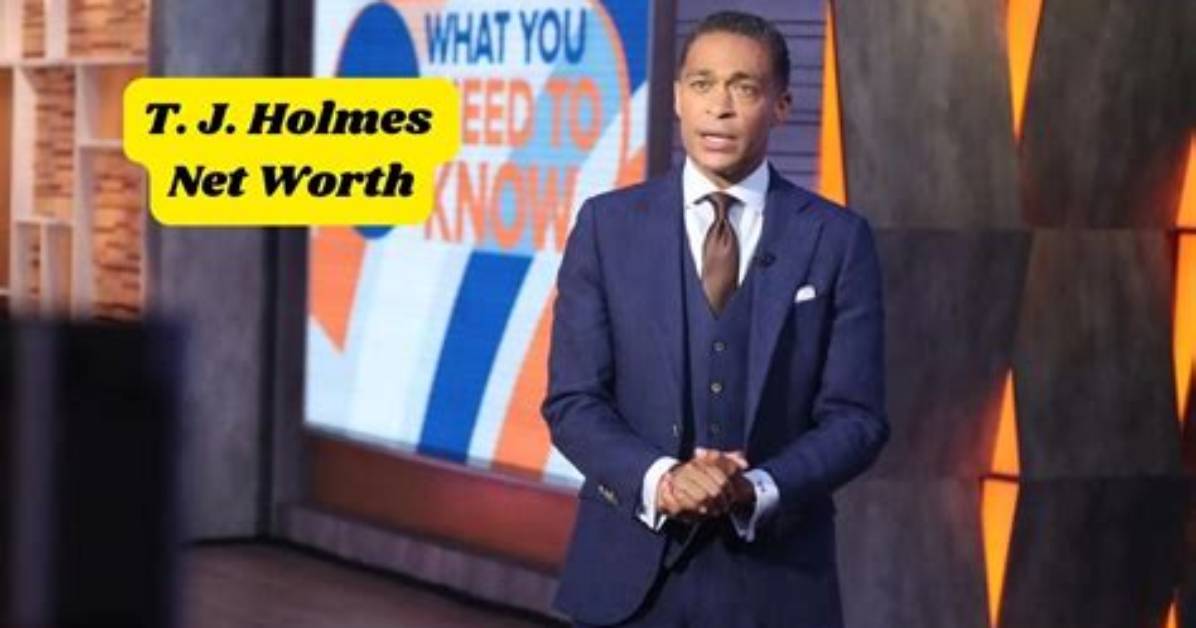T. J. Holmes Net Worth