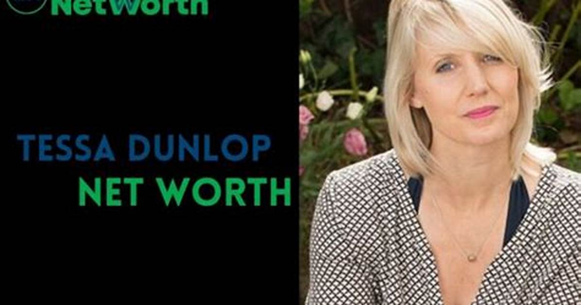 Tessa Dunlop Net Worth