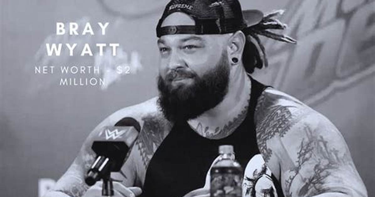 The Wyatt Family Net Worth
