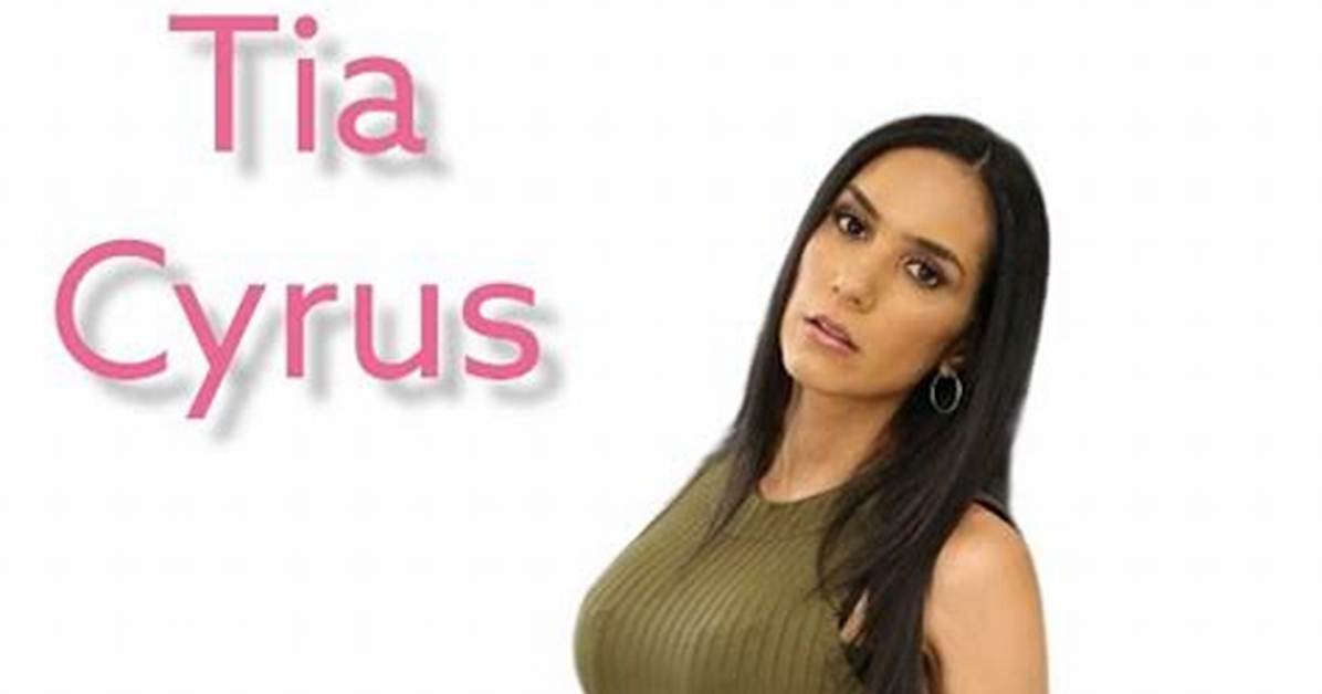 Tia Cyrus Net Worth