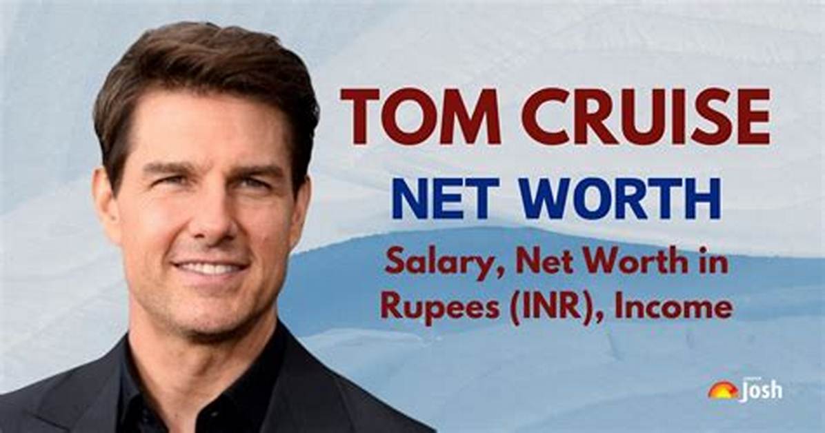 Tom Cruise Net Worth