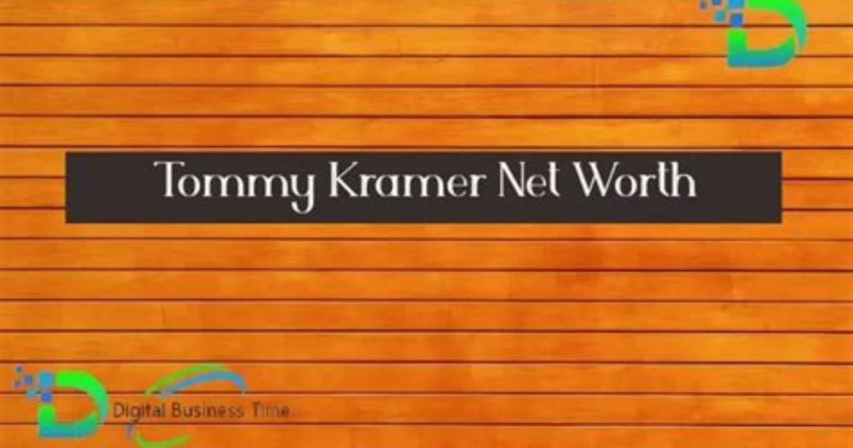 Tommy Kramer Net Worth