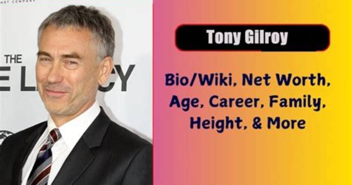 Tony Gilroy Net Worth