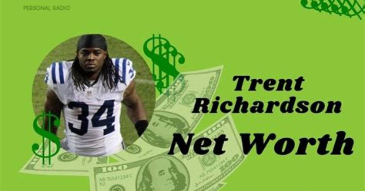 Trent Richardson Net Worth