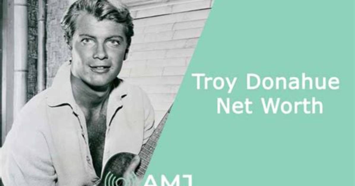 Troy Donahue Net Worth