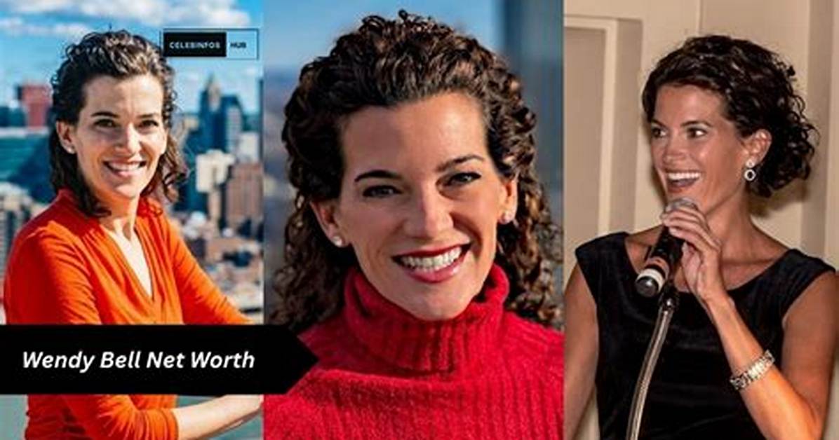 Wendy Bell Net Worth